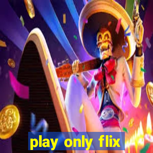 play only flix